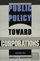 Public Policy Toward Corporations