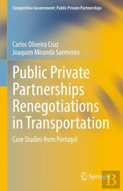 Public Private Partnerships Renegotiations In Transportation