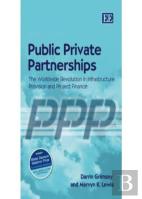 Public Private Partnerships - The Worldwide Revolution In Infrastructure Provision And Project Finance