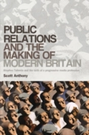 Public Relations And The Making Of Modern Britain