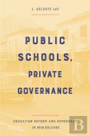Public Schools, Private Governance