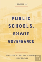 Public Schools, Private Governance