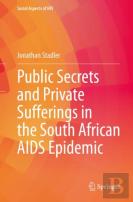 Public Secrets And Private Sufferings In The South African Aids Epidemic