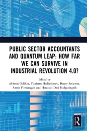 Public Sector Accountants And Quantum Leap: How Far We Can Survive In Industrial Revolution 4.0?