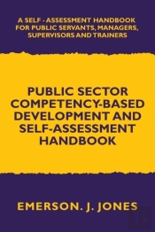 Public Sector Competency-Based Development And Self-Assessment Handbook