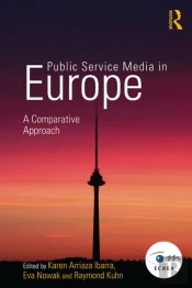 Public Service Media In Europe: A Comparative Approach