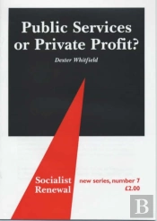Public Services Or Private Profit?