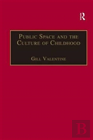 Public Space And The Culture Of Childhood