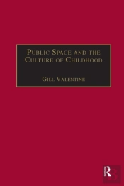 Public Space And The Culture Of Childhood