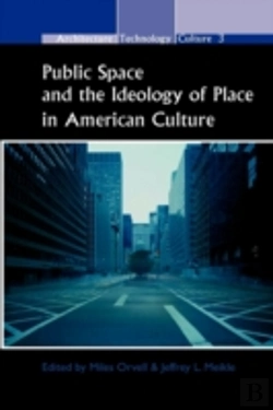 Bertrand.pt - Public Space And The Ideology Of Place In American Culture