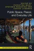 Public Space, Peace, And Everyday Life