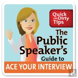 Bertrand.pt - Public Speaker'S Guide To Ace Your Interview: 6 Steps To Get The Job You Want