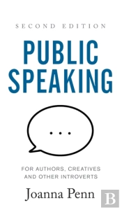 Public Speaking For Authors, Creatives And Other Introverts Hardback