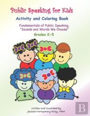 Public Speaking For Kids Activity And Coloring Book For Kids In Grades K-5