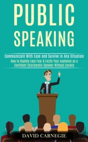 Public Speaking: How To Rapidly Lose Fea