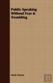 Public Speaking Without Fear & Trembling