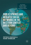 Public Spheres And Mediated Social Networks In The Western Context And Beyond