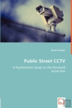 Bertrand.pt - Public Street Cctv - A Psychometric Study On The Perceived Social Risk