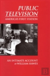 Public Television, America'S First Station