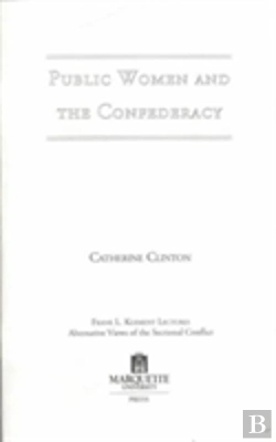Bertrand.pt - Public Women And The Confederacy