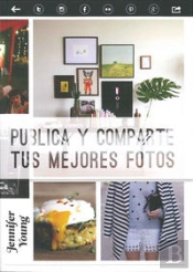 Publica Y Comparte Tus Mejores Fotos