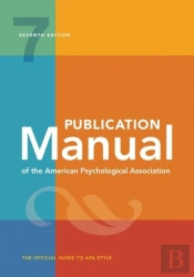 Publication Manual (Official) 7th Edition Of The American Psychological Association