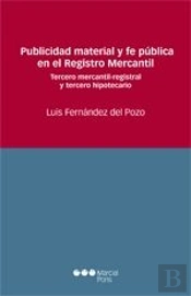 Publicidad Material Y Fe Pública En El Registro Mercantil