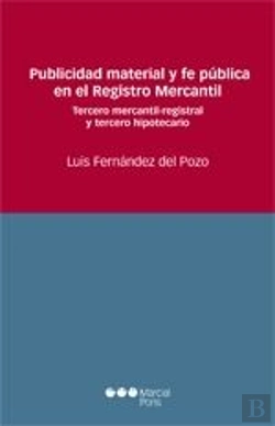 Bertrand.pt - Publicidad Material Y Fe Pública En El Registro Mercantil