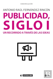 Publicidad Siglo I Un Recorrido A Traves De Las Ideas