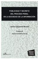 Publicidad Y Secreto Del Proceso Penal En La Sociedad De La Información