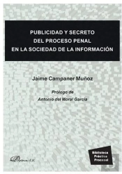 Publicidad Y Secreto Del Proceso Penal En La Sociedad De La Información
