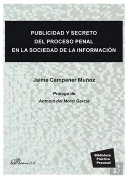 Bertrand.pt - Publicidad Y Secreto Del Proceso Penal En La Sociedad De La Información