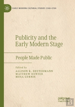Bertrand.pt - Publicity And The Early Modern Stage