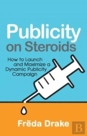 Publicity On Steroids