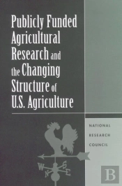 Publicly Funded Agricultural Research And The Changing Structure Of U.S. Agriculture