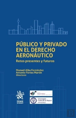 Bertrand.pt - Público Y Privado En El Derecho Aeronáutico. Retos Presentes Y Futuros