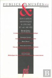 Publics Et Musées T.14 ; Éducation Artistique À L'École Et Au Musée