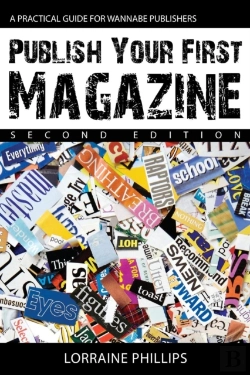 Bertrand.pt - Publish Your First Magazine: A Practical Guide For Wannabe Publishers