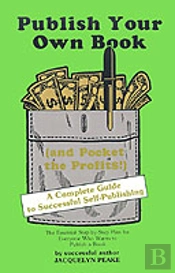 Publish Your Own Book (And Pocket The Profits)