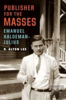 Publisher For The Masses, Emanuel Haldeman-Julius