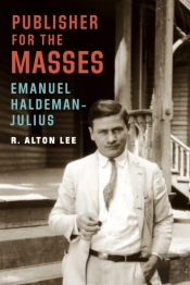 Publisher For The Masses, Emanuel Haldeman-Julius