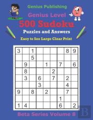 Publishing 500 Genius Sudoku Puzzles And Answers Beta Series Volume 8