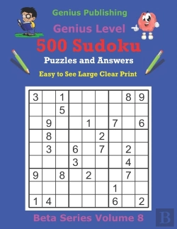 Bertrand.pt - Publishing 500 Genius Sudoku Puzzles And Answers Beta Series Volume 8