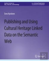 Publishing And Using Cultural Heritage Linked Data On The Semantic Web