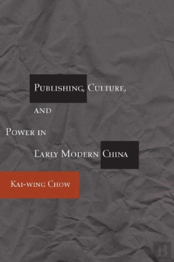 Bertrand.pt - Publishing, Culture, And Power In Early Modern China