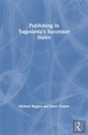 Publishing In Yugoslavia'S Successor States