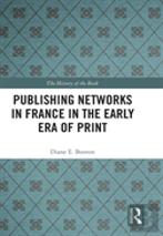 Publishing Networks In France In The Early Era Of Print