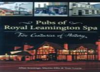Pubs Of Royal Leamington Spa - Two Centuries Of History