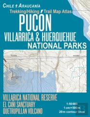 Pucon Trekking/Hiking Trail Map Atlas Villarrica & Huerquehue National Parks Chile Araucania Villarica National Reserve El Cani Sanctuary Quetrupillan Volcano 1