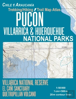 Bertrand.pt - Pucon Trekking/Hiking Trail Map Atlas Villarrica & Huerquehue National Parks Chile Araucania Villarica National Reserve El Cani Sanctuary Quetrupillan Volcano 1